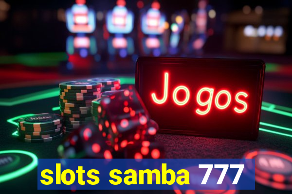 slots samba 777